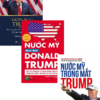 [Tải sách] Combo Nước Mỹ Trong Mắt Trump + Nước Mỹ Dưới Thời Donald Trump + Donald Trump – Sự Lựa Chọn Lịch Sử Của Nước Mỹ (Bộ 3 Cuốn) PDF
