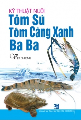 Kỹ Thuật Nuôi Tôm Sú,Tôm Càng Xanh, Ba Ba