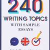 [Tải sách] Like Test Prep 240 Writing Topics With Sample Essays – Vol. 2 (Topics 121 – 240) PDF