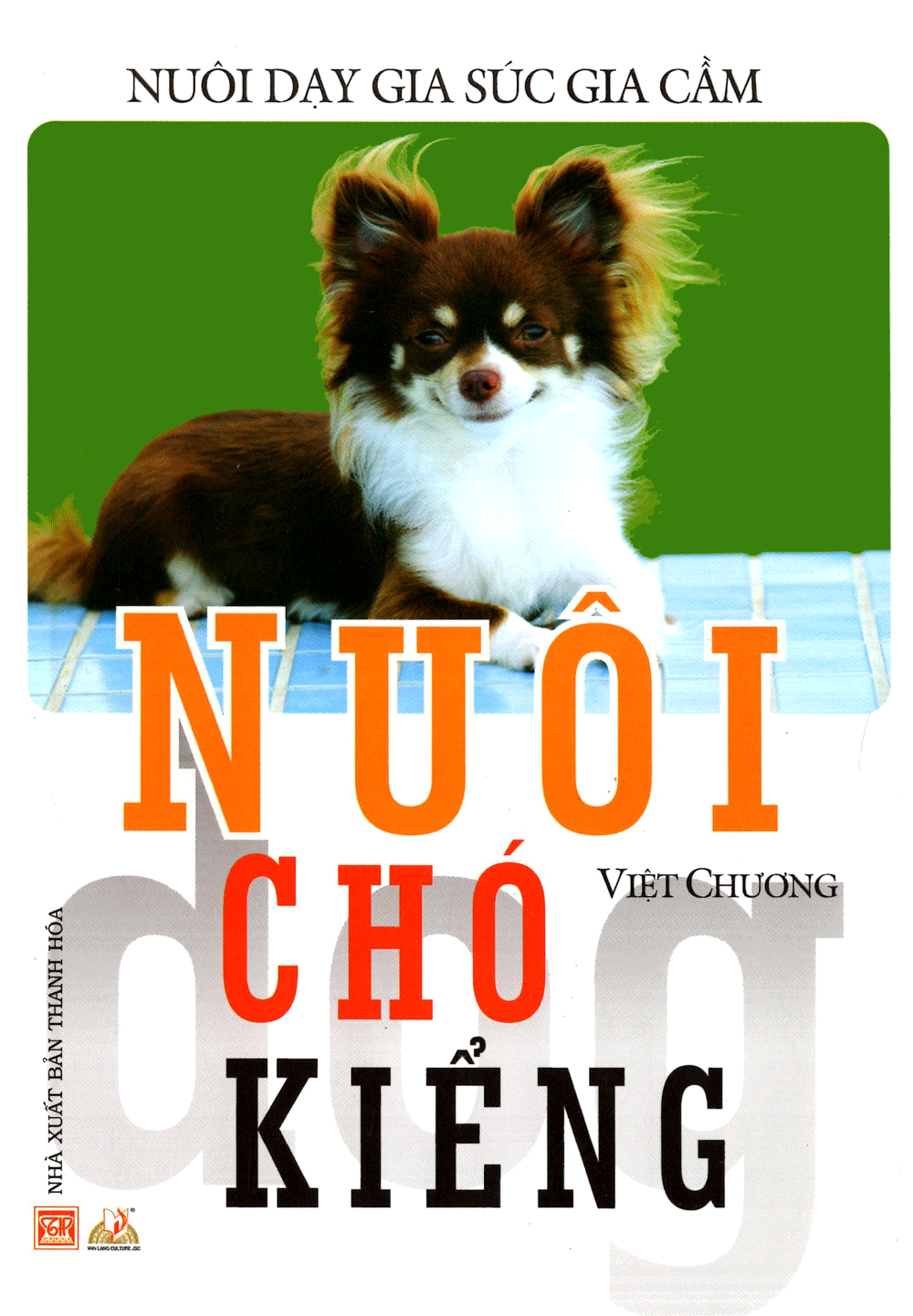 Nuôi Chó Kiểng - Nuôi Dạy Gia Súc Gia Cầm