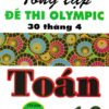 [Tải sách] Tổng Tập Đề Thi Olympic 30 Tháng 4 Toán Học 10 ( Từ 2010 đến 2014) PDF