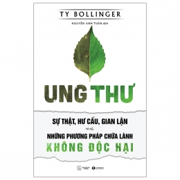 [Tải sách] Ung Thư – Sự Thật, Hư Cấu Và Gian Lận – Những Phương Pháp Chữa Bệnh Không Độc Hại PDF.