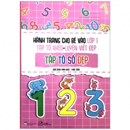 [Tải sách] Hành Trang Cho Bé Vào Lớp 1 – Tập Tô Khéo – Luyện Viết Đẹp Tập Tô Số Đẹp PDF.