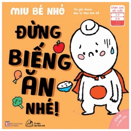 [Tải sách] Ehon Kĩ Năng Sống – Miu Bé Nhỏ – Đừng Biếng Ăn Nhé! (Từ 1 – 6 Tuổi) PDF.