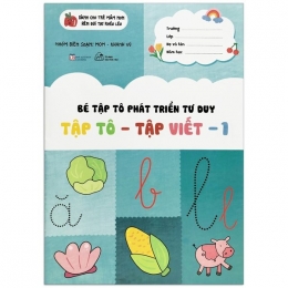 [Tải sách] Bé Tập Tô Phát Triển Tư Duy – Tập Tô – Tập Viết – Tập 1 PDF.