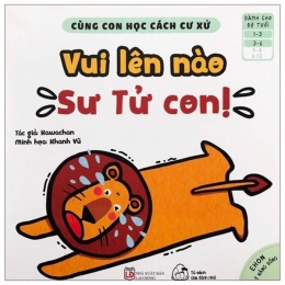 [Tải sách] Ehon Kỹ Năng Sống – Cùng Con Học Cách Cư Xử – Vui Lên Nào Sư Tử Con! (Từ 1 – 6 Tuổi) PDF.