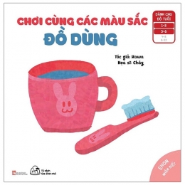 [Tải sách] Ehon Nhận Biết – Chơi Cùng Các Màu Sắc – Đồ Dùng (Từ 1 – 6 Tuổi) () PDF.