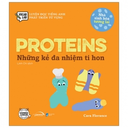 [Tải sách] Luyện Đọc Tiếng Anh, Phát Triển Từ Vựng – Nhà Sinh Hóa Tương Lai – Proteins – Những Kẻ Đa Nhiệm Tí Hon PDF.