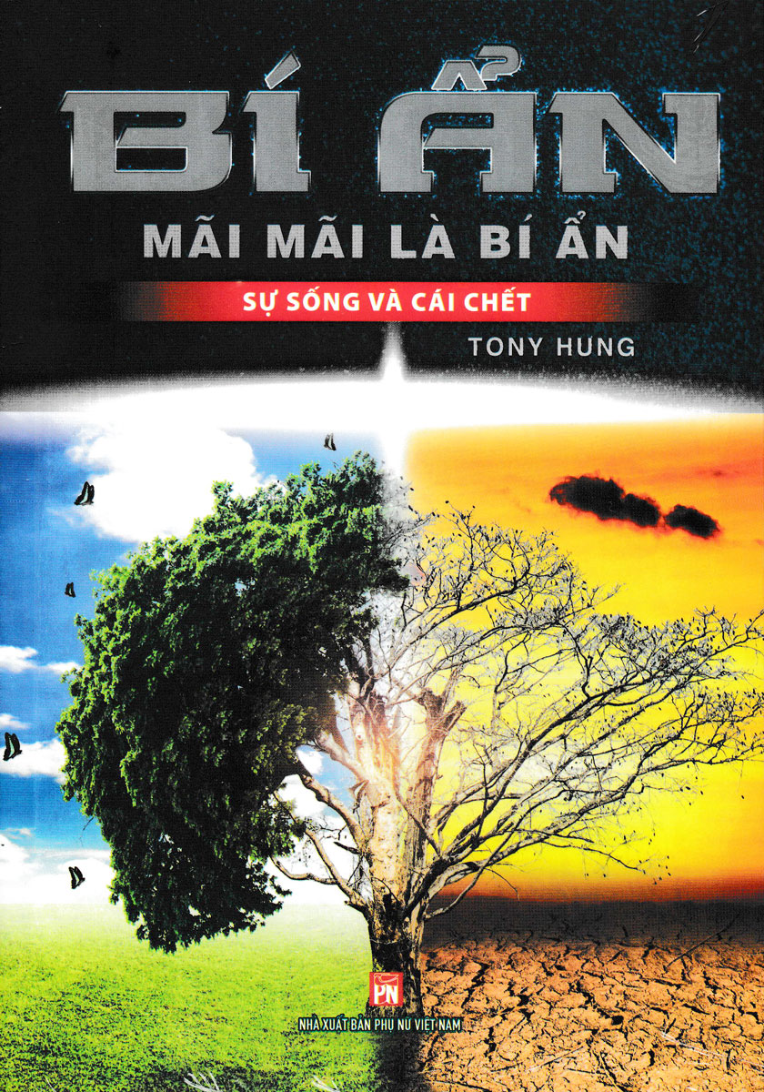 Bí Ẩn Mãi Mãi Là Bí Ẩn - Sự Sống Và Cái Chết