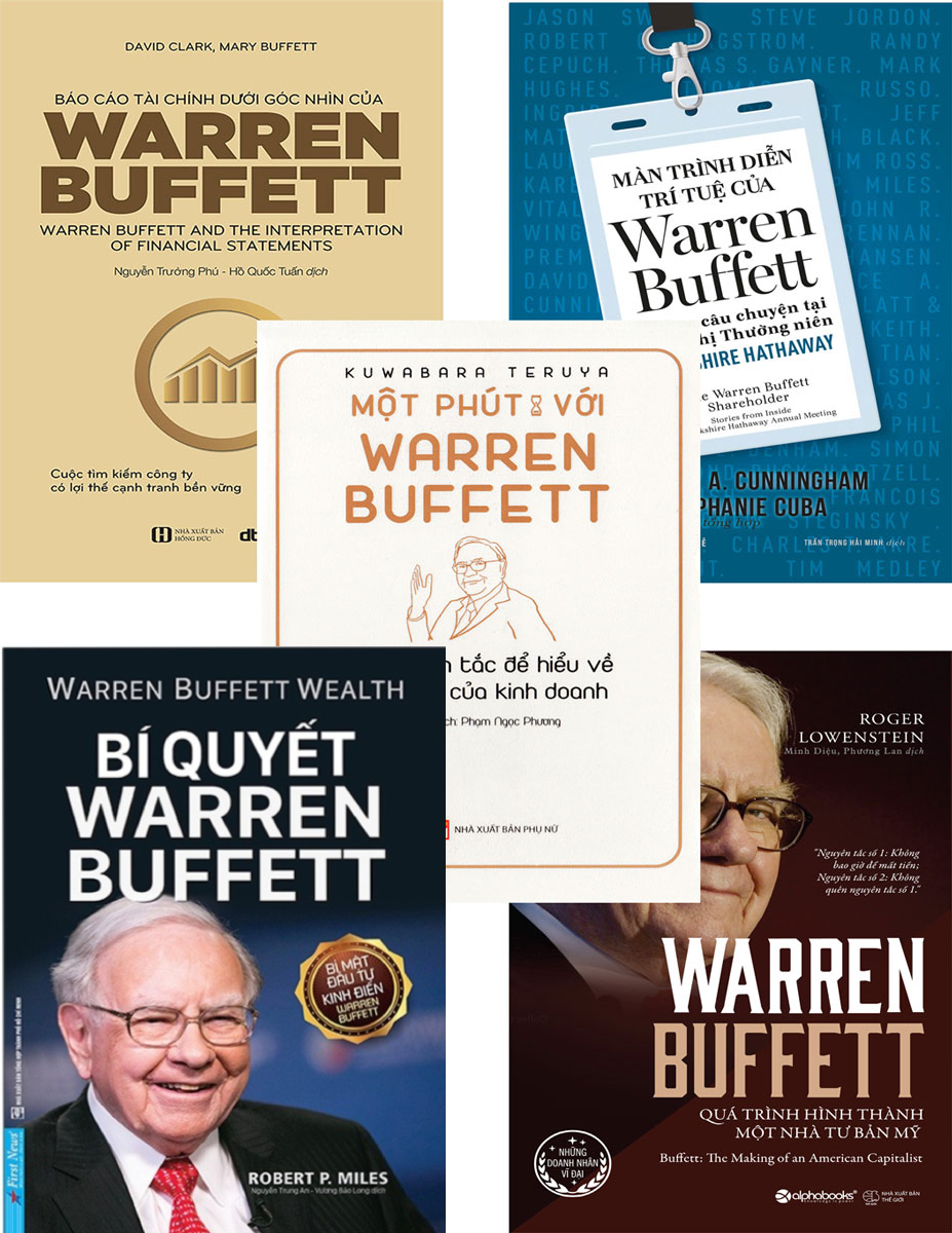 Bộ Sách Hay Về Warren Buffett: Quá Trình Hình Thành Một Nhà Tư Bản Mỹ + Warren Buffett Làm Giàu + Màn Trình Diễn Trí Tuệ Của Warren Buffett - Những Câu Chuyện Tại Hội Nghị Thường Niên Berkshire Hathaway + Báo Cáo Tài Chính Dưới Góc Nhìn Của Warren Buffett