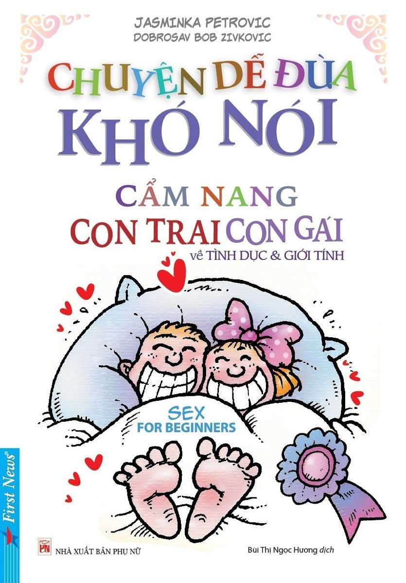 Chuyện Dễ Đùa Khó Nói - Cẩm Nang Con Trai Con Gái Về Tình Dục Và Giới Tính