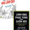 [Tải sách] Combo Tôi Muốn Trở Thành Nhà Lãnh Đạo + Lãnh Đạo, Phục Tùng Hoặc Cuốn Xéo (Bộ 2 Cuốn) PDF