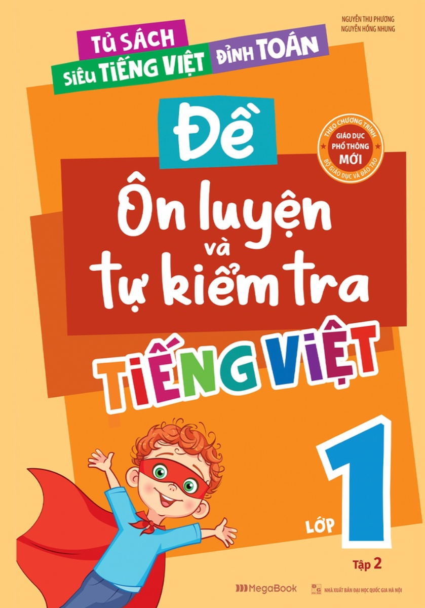 Đề Ôn Luyện Và Tự Kiểm Tra Tiếng Việt Lớp 1 - Tập 2 (Biên Soạn Theo Chương Trình GDPT Mới)