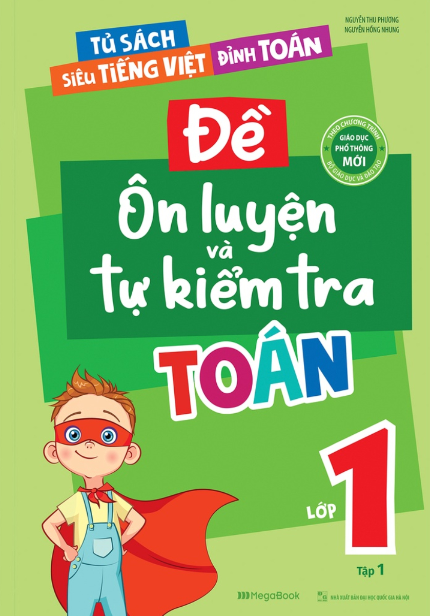 Đề Ôn Luyện Và Tự Kiểm Tra Toán Lớp 1 - Tập 1 (Biên Soạn Theo Chương Trình GDPT Mới)