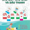 [Tải sách] Flashcard – Bộ Thẻ Học Ghép Vần Tiếng Việt – Chữ Cái Chữ Ghép Và Dấu Thanh PDF