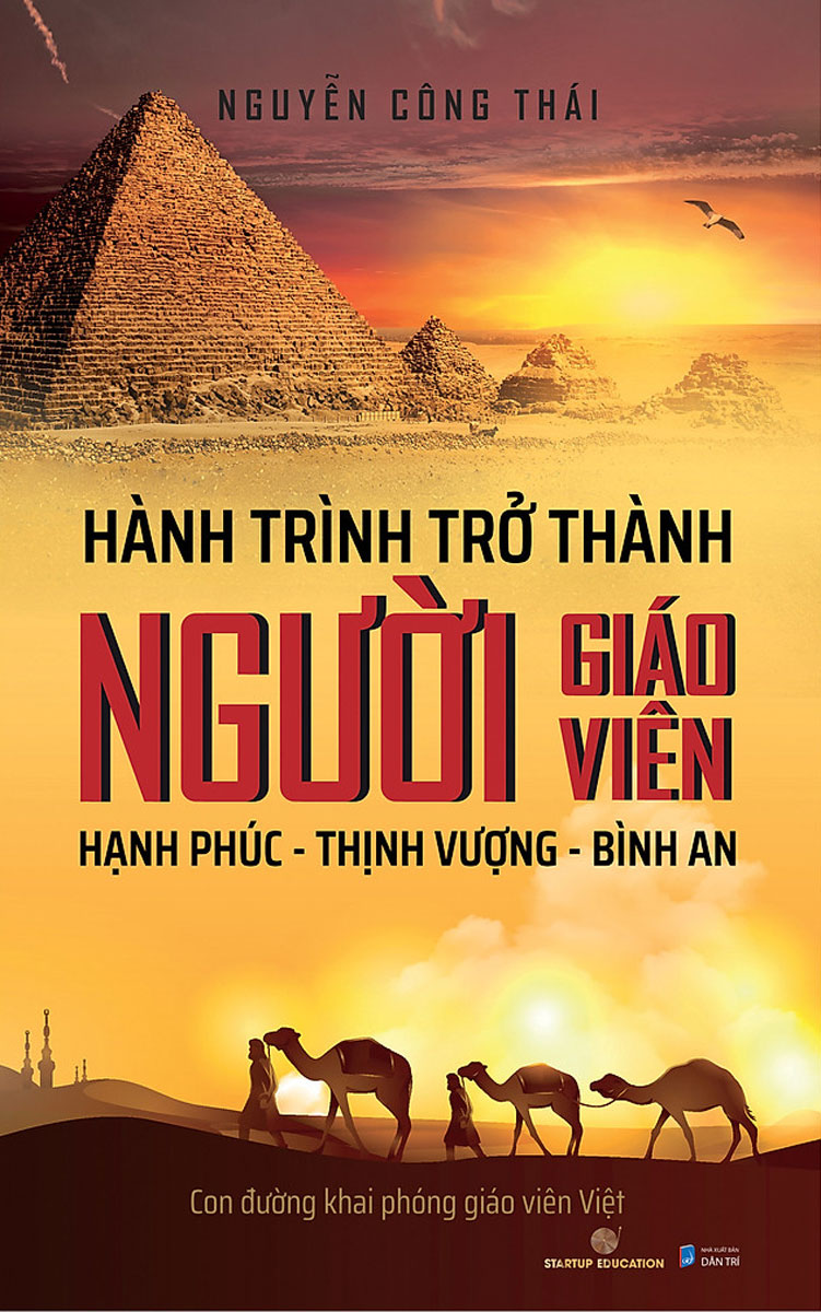 Hành Trình Trở Thành Người Giáo Viên Hạnh Phúc - Thịnh Vượng - Bình An