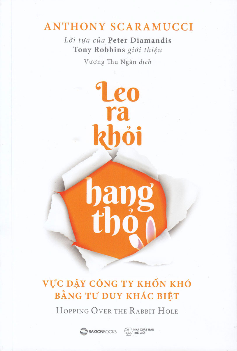 Leo Ra Khỏi Hang Thỏ - Vực Dậy Công Ty Khốn Khó Bằng Tư Duy Khác Biệt