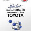 [Tải sách] Nghệ Thuật Đào Tạo Nhân Sự Theo Phong Cách Toyota PDF