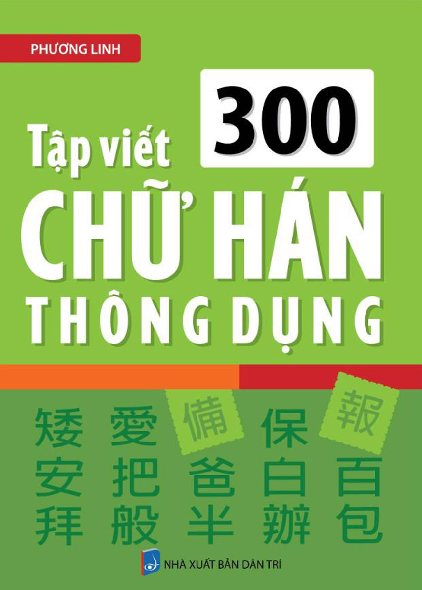 Tập Viết 300 Chữ Hán Thông Dụng