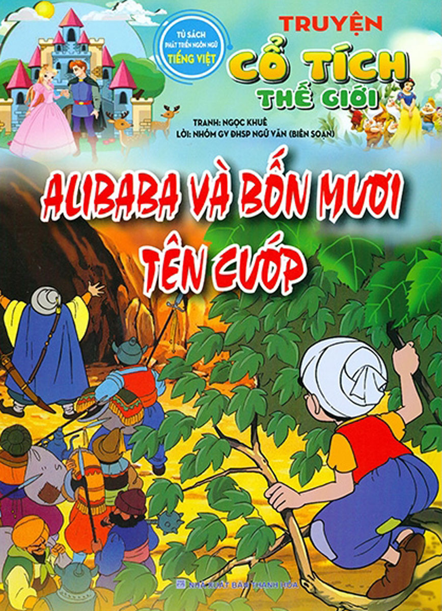 Truyện Cổ Tích Thế Giới - Alibaba Và Bốn Mươi Tên Cướp (Tủ Sách Phát Triển Ngôn Ngữ Tiếng Việt)