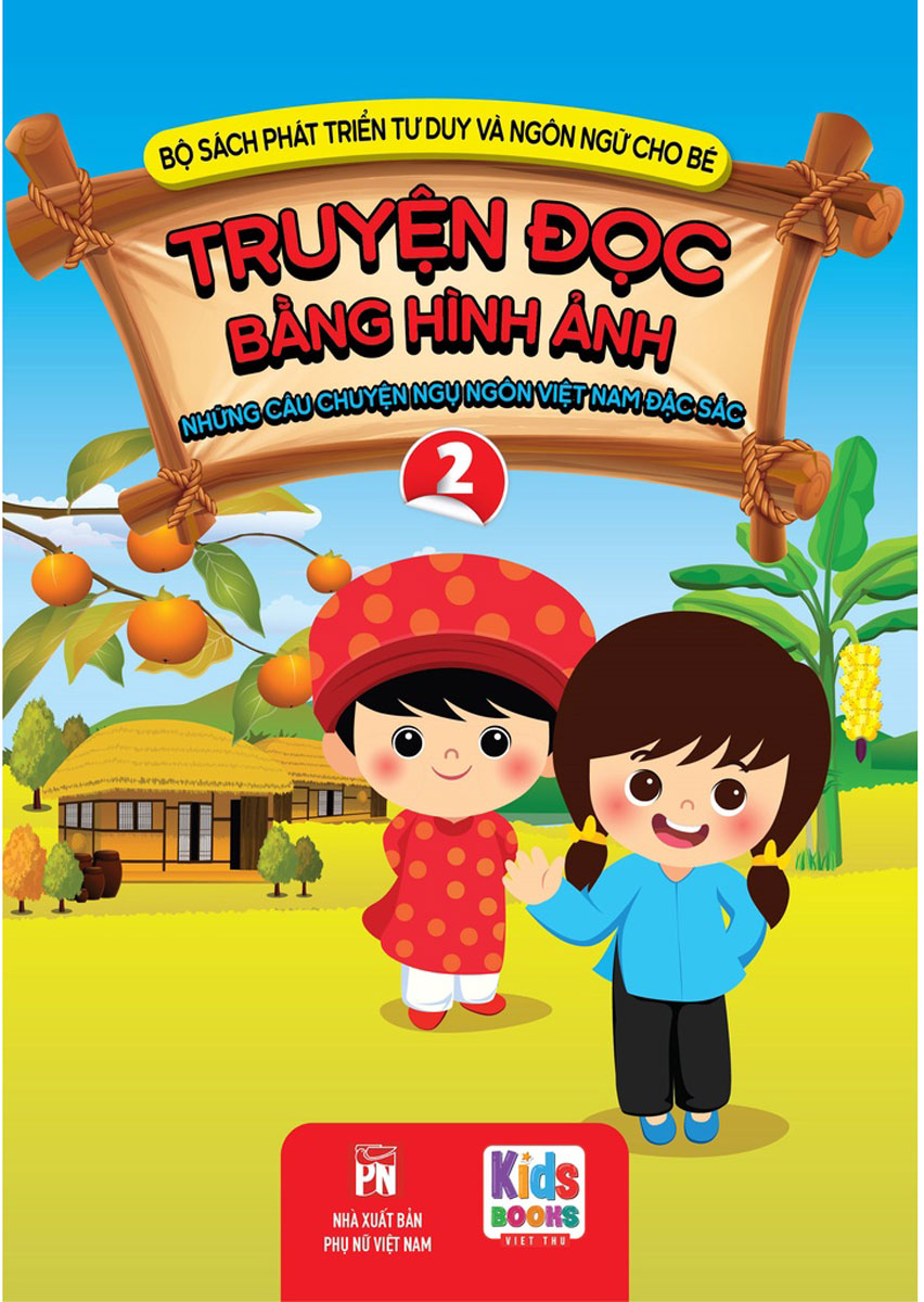 Truyện Đọc Bằng Hình Ảnh - Những Câu Chuyện Ngụ Ngôn Việt Nam Đặc Sắc 2