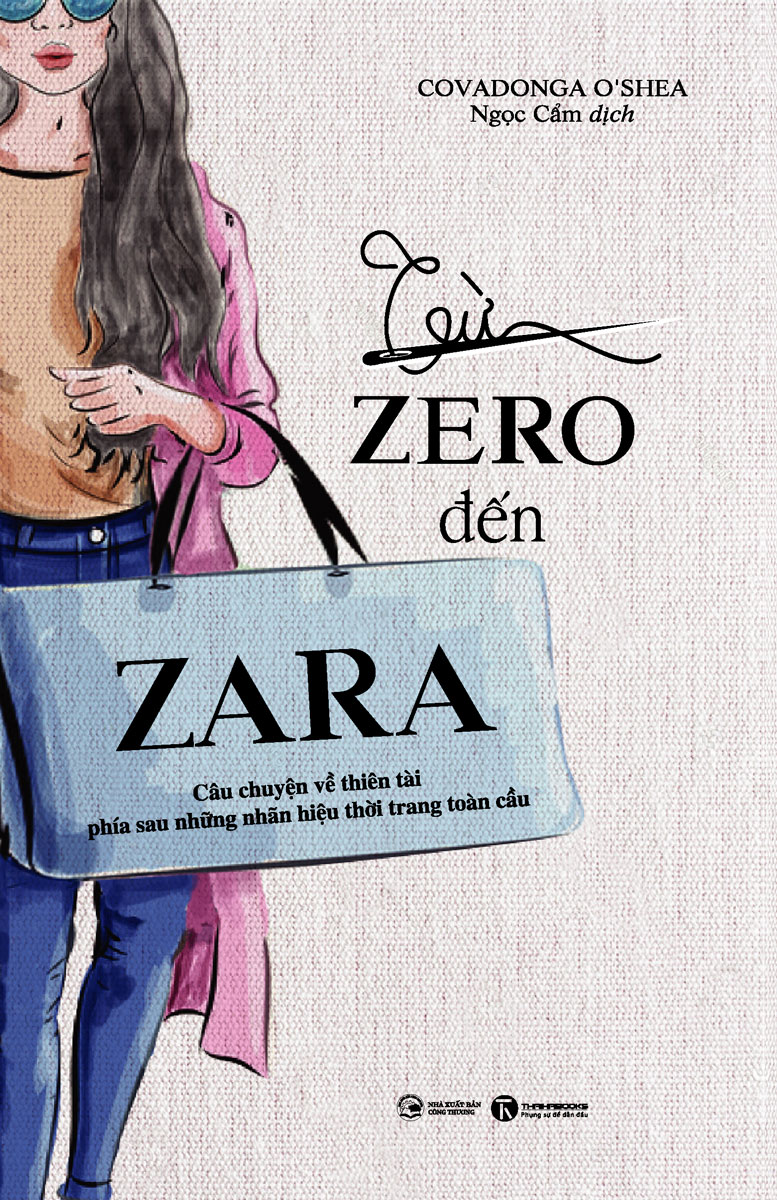 Từ Zero Đến Zara - Câu Chuyện Về Thiên Tài Phía Sau Những Nhãn Hiệu Thời Trang Toàn Cầu