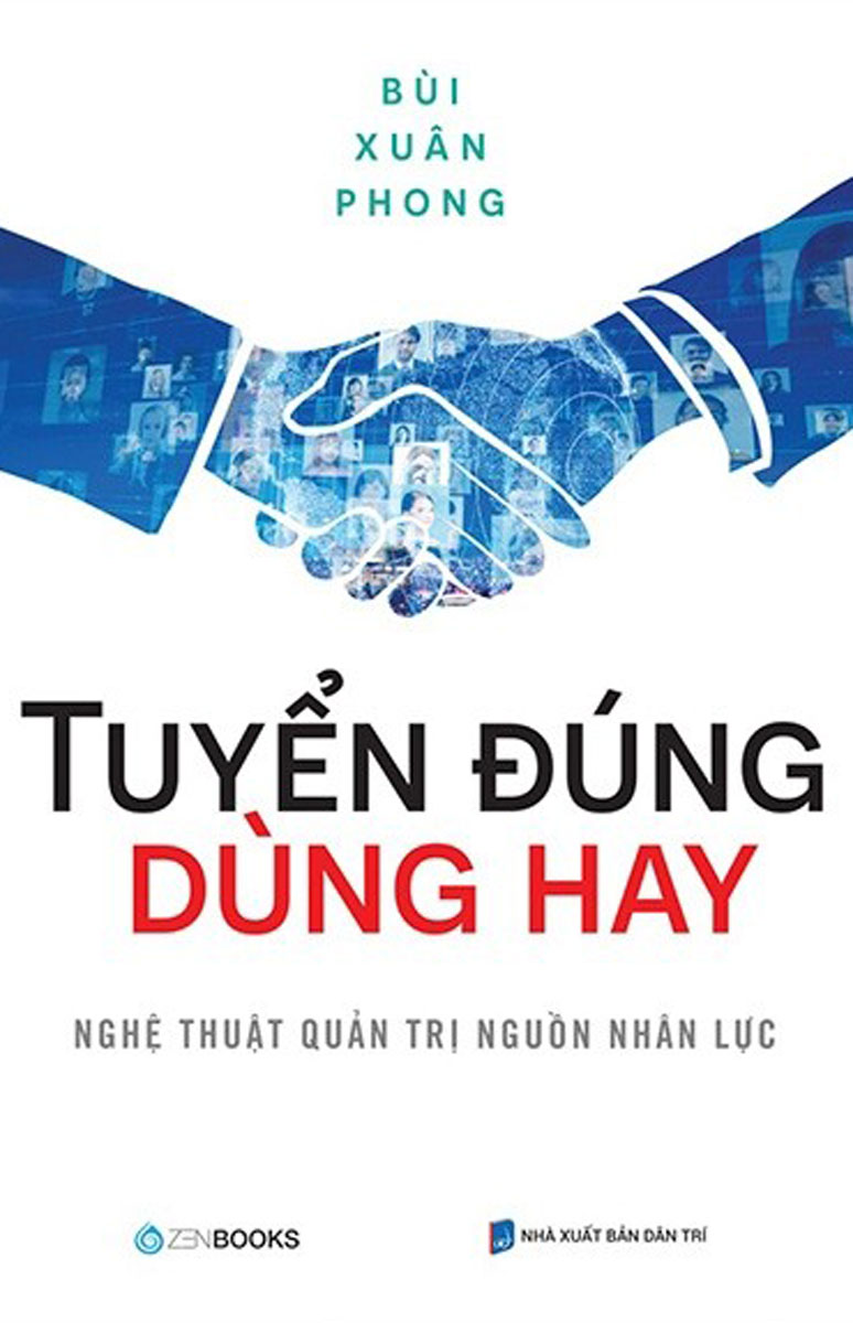 Tuyển Đúng Dùng Hay - Nghệ Thuật Quản Trị Nguồn Nhân Lực