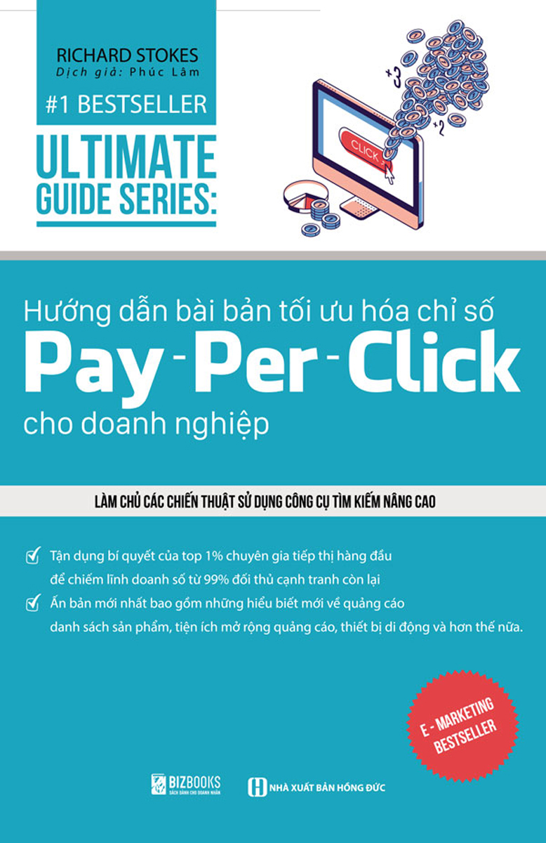 Utimate Guide Series: Hướng Dẫn Bài Bản Tối Ưu Hóa Chỉ Số Pay – Per – Click Cho Doanh Nghiệp