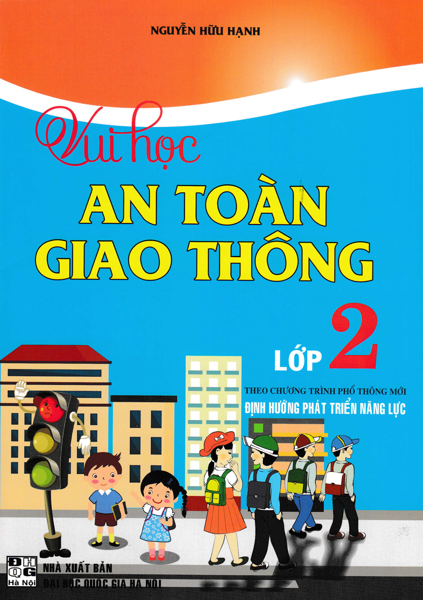 Vui Học An Toàn Giao Thông Lớp 2 (Theo Chương Trình Phổ Thông Mới Định Hướng Phát Triển Năng Lực)