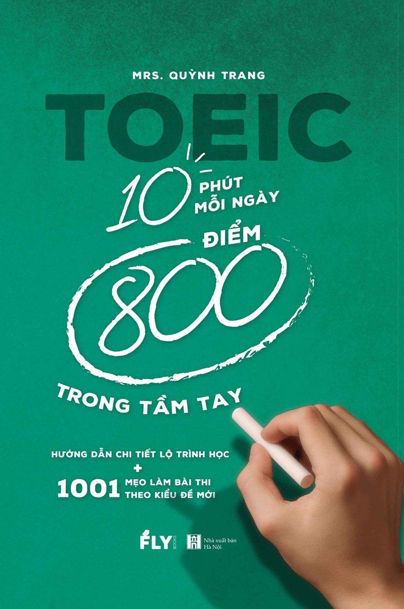 Toeic 10 Phút Mỗi Ngày 800 Điểm Trong Tầm Tay