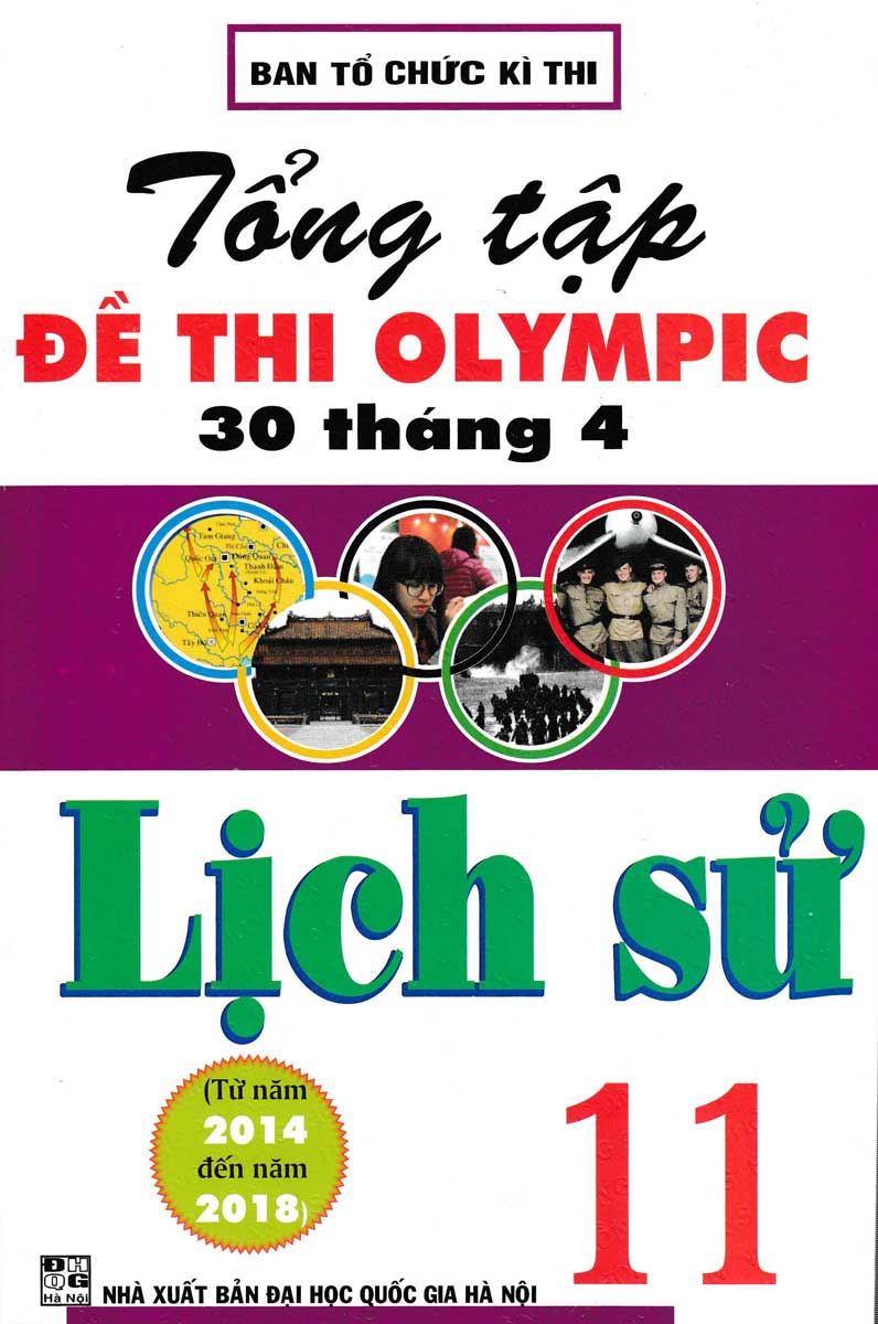 Tổng Tập Đề Thi Olympic 30 Tháng 4 Môn Lịch Sử Lớp 11 (Từ Năm 2014 Đến Năm 2018)
