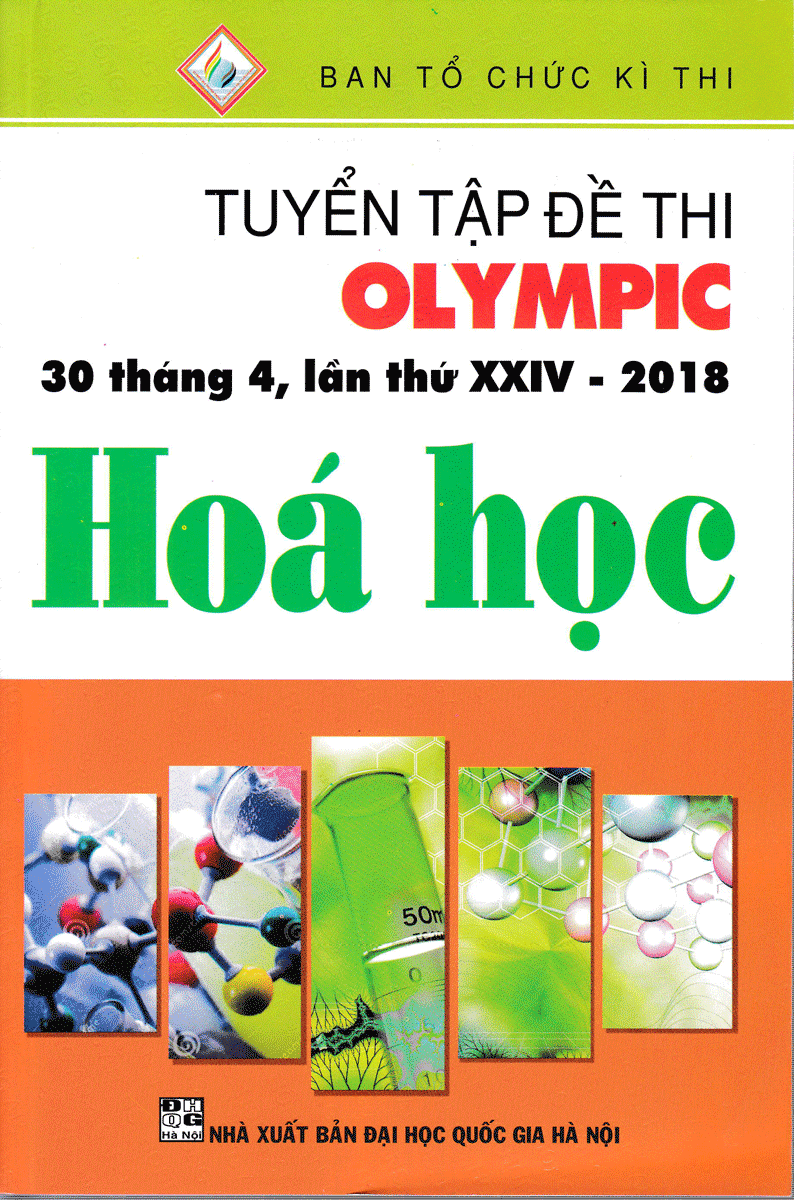 Tuyển Tập Đề Thi Olympic 30 Tháng 4 Lần Thứ XXIV - 2018 Môn Hóa Học