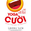 [Tải sách] Yoga Cười – Cười Để Sống An Vui Và Khỏe Mạnh PDF